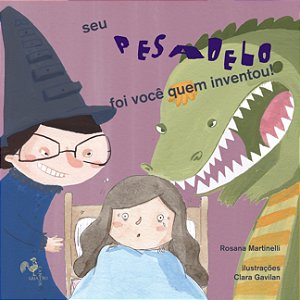 Livro Seu Pesadelo Foi Você Quem Inventou!