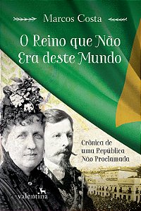 Reino Que Não Era Deste Mundo, O