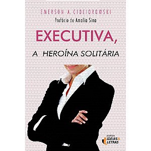 Livro Executiva - A Heroína Solitária