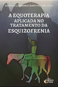 Livro A Equoterapia Aplicada No Tratamento Da Esquizofren...