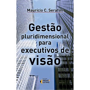 Livro Gestão Pluridimensional Para Executivos De Visão