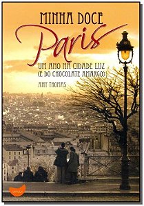 Livro Minha doce Paris: um ano na cidade luz (e do chocol...