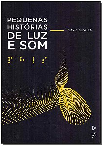 Livro Pequenas Histórias De Luz E Som