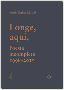 Livro Longe, Aqui. Poesia Incompleta - (1998-2019)
