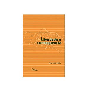 Livro Liberdade E Consequência