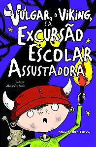 Livro Vulgar, o viking, e a excursão escolar assustadora