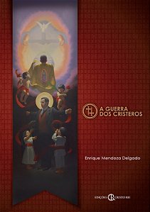 Livro A Guerra Dos Cristeros