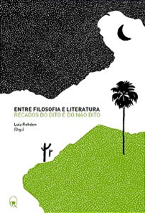 Livro Entre filosofia e literatura: Recados do dito e do ...
