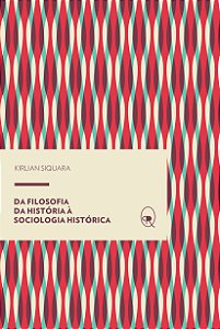 Livro Da filosofia da história à sociologia histórica