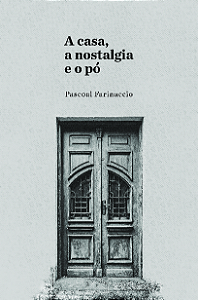 Livro A casa, a nostalgia e o pó: a significação dos ambi...