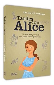 Livro Tardes Com Alice