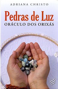 Livro Pedras De Luz - Oráculo Dos Orixas