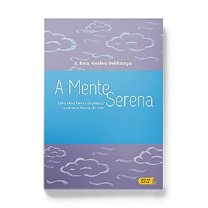 Livro A mente serena: Uma nova forma de pensar, uma nova ...