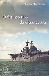 Livro O Último Tiro Da Guanabara
