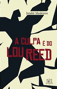 Livro A Culpa É Do Lou Reed