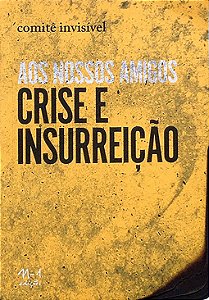 Livro Aos nossos amigos: crise e inssureição