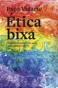 Livro Ética bixa: proclamações libertárias para uma milit...