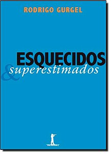 Livro Esquecidos E Superestimados