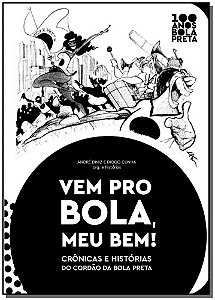 Livro Vem pro Bola, meu bem!: crônicas e histórias do Cor...