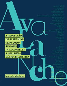 Livro Avalanche: A revolução do streaming (2010 - 2020): ...