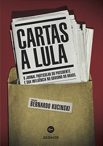 Livro Cartas a Lula: O jornal particular do presidente e ...