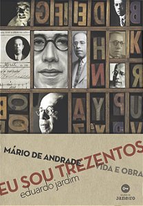 Livro Eu sou trezentos: Mário de Andrade: vida e obra