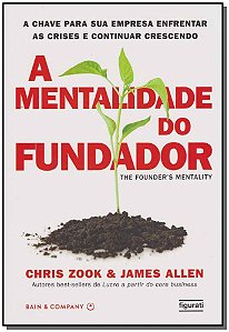 Livro A mentalidade do fundador: A chave para sua empresa...