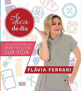 Livro A dica do dia: Soluções práticas para facilitar sua...