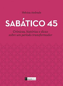 Livro Sabático 45: Crônicas, histórias e dicas sobre um p...