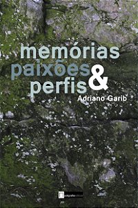 Livro Memórias, paixões & perfis