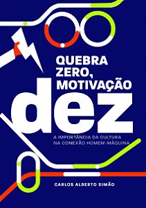 Livro Quebra Zero - Motivação Dez: A importância da cultu...