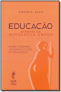 Livro Educação Através Da Mitologia Grega