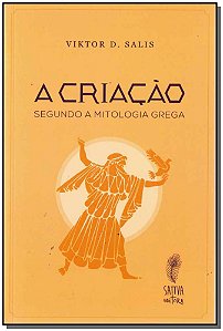 Livro A Criação: Segundo A Mitologia Grega