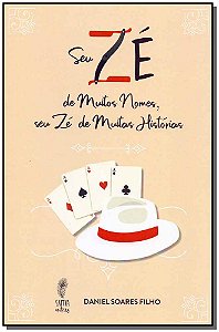 Livro Seu Zé De Muitos Nomes, Seu Zé De Muitas Histórias
