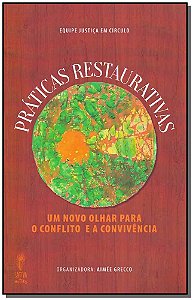 Livro Práticas Restaurativas - Um Novo Olhar Para O Confl...
