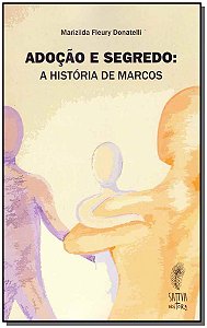 Livro Adoção E Segredos - A História De Marcos