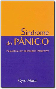 Livro Síndrome Do Pânico - Psiquiatria Com Abordagem Inte...
