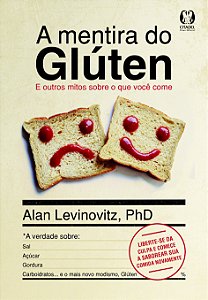 Livro A mentira do glúten: e outros mitos sobre o que voc...