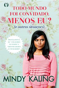 Livro Todo mundo foi convidado, menos eu?: (e outras situ...