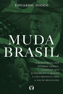 Livro Muda Brasil: a democracia dos estados unidos, a ele...