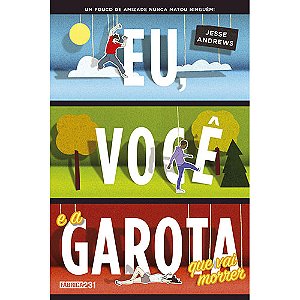 Livro Eu, você e a garota que vai morrer