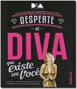 Livro Desperte a diva que existe em você: Assuma sua pers...