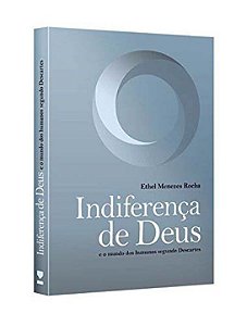 Livro Indiferença de Deus: e o mundo dos humanos segundo ...