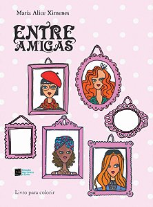 Livro Entre Amigas: Livro Para Colorir
