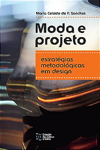 Livro Moda e projeto: estratégias metodológicas em design