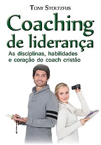 Livro Coaching de liderança: As disciplinas, habilidades ...