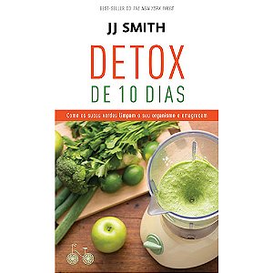 Livro Detox de 10 dias: Como os sucos verdes limpam o seu...