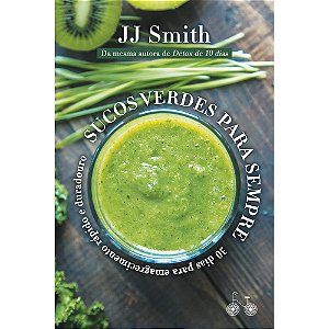 Livro Sucos verdes para sempre: 30 dias para um emagrecim...