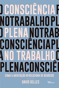Livro Consciência plena no trabalho: Como a meditação rev...