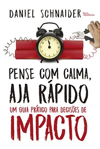 Livro Pense com calma, aja rápido: Um guia prático para d...